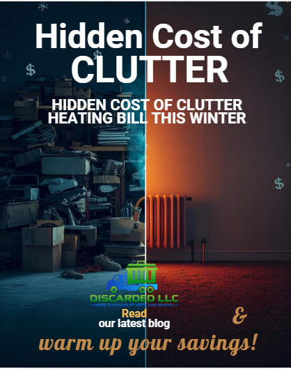 The Hidden Cost of Clutter: How Junk Impacts Your Heating Bill This Winter