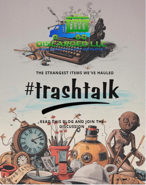 The Strangest Items We’ve Hauled