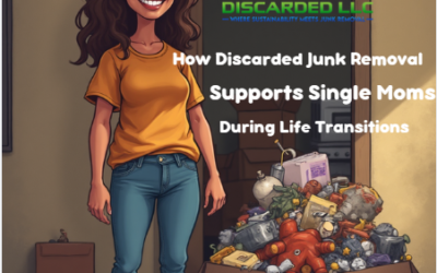 How Discarded Junk Removal Supports Single Moms During Life Transitions