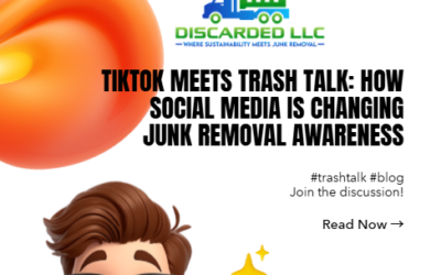 TikTok Meets Trash Talk: How Social Media Is Changing Junk Removal Awareness
