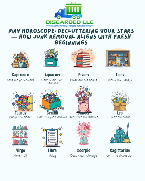May Horoscope: Decluttering Your Stars — How Junk Removal Aligns with Fresh Beginnings