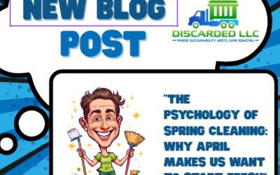 The Psychology of Spring Cleaning: Why April Makes Us Want to Start Fresh