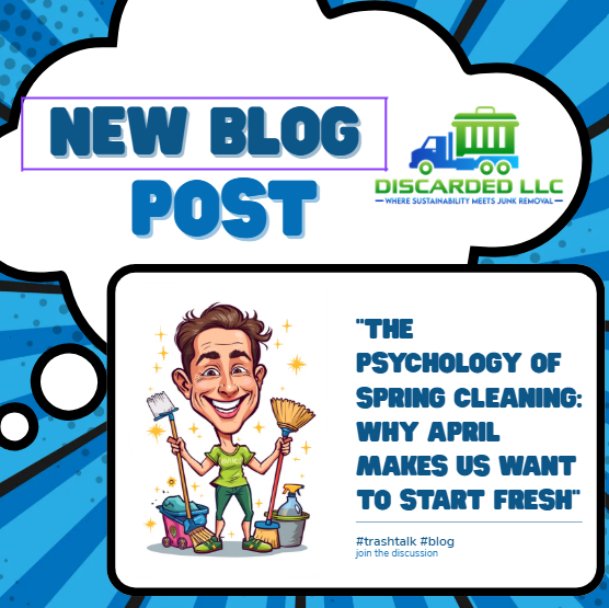 The Psychology of Spring Cleaning: Why April Makes Us Want to Start Fresh