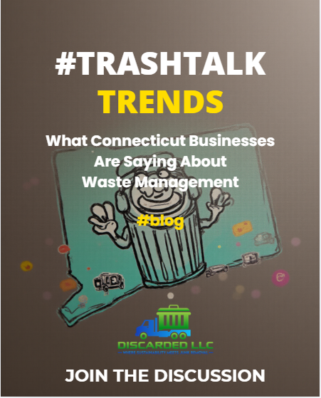 Trashtalk Trends: What Connecticut Businesses Are Saying About Waste Management