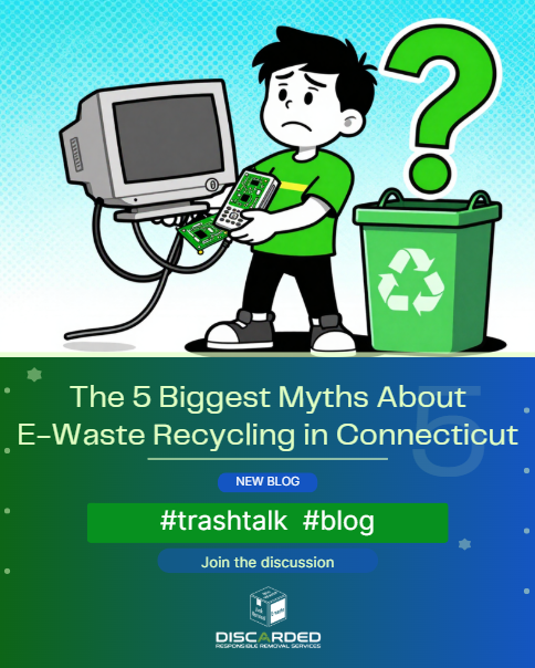 The 5 Biggest Myths About E‑Waste Recycling in Connecticut